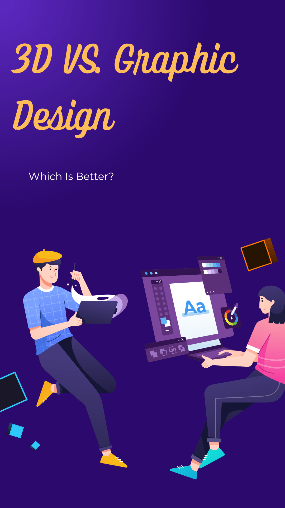 Image shows a blue background with orange words that read: 3D VS Graphic Design, which is better?" It also shows two cartoon people, one is painting where another is working on computer art.